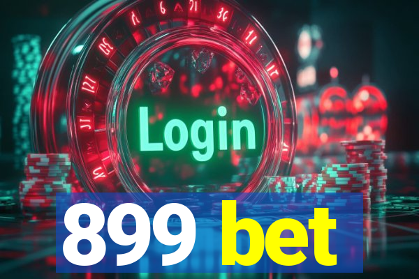 899 bet